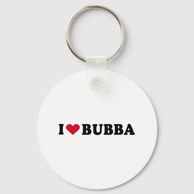 I LOVE BUBBA KEYCHAIN (Front)