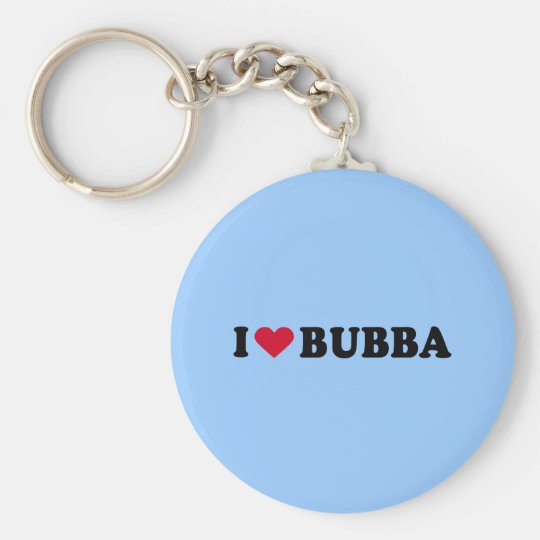 I Love Bubba Keychain 