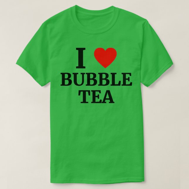 I Love Bubble Tea Heart T-Shirt (Design Front)