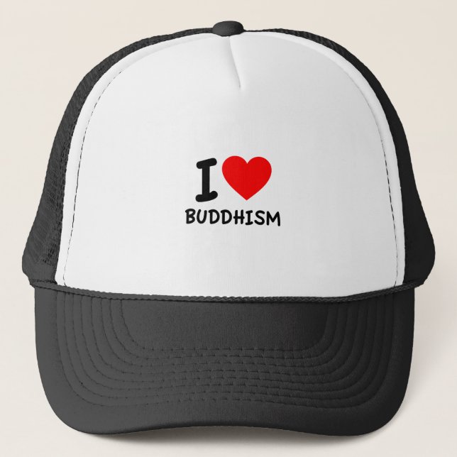 I Love Buddhism Trucker Hat (Front)