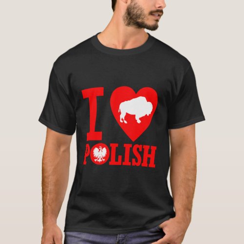 I Love Buffalo Polish _ New York Dyngus Day Pride  T_Shirt
