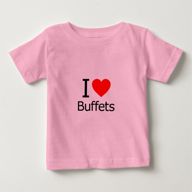 I Love Buffets Baby T-Shirt (Front)