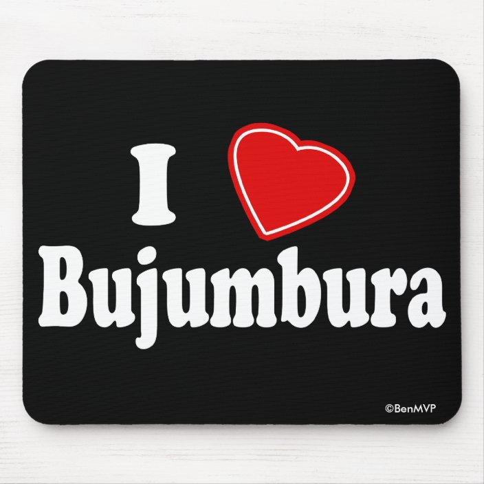 I Love Bujumbura Mousepad