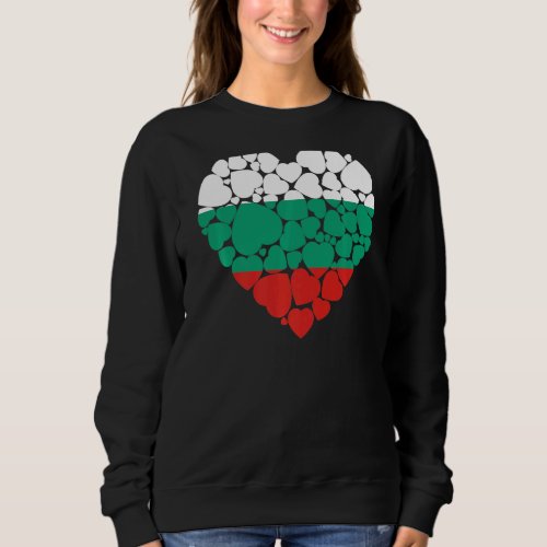 I Love Bulgaria Flag Bulgaria   Sweatshirt
