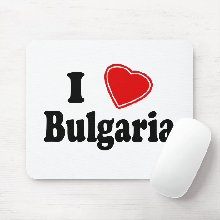 I Love Bulgaria Mouse Pad