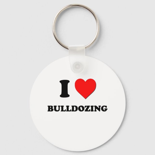 I Love Bulldozing Keychain (Front)