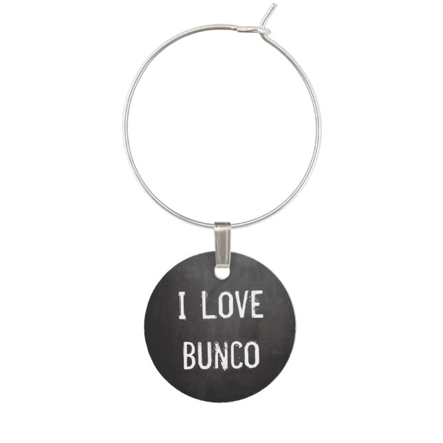 I Love Bunco Chalkboard Design Wine Glass Charm (Front)