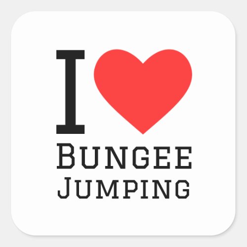 I love bungee jumping square sticker