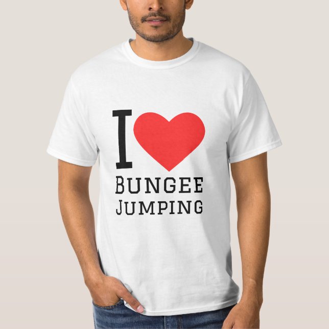 I love bungee jumping T-Shirt (Front)