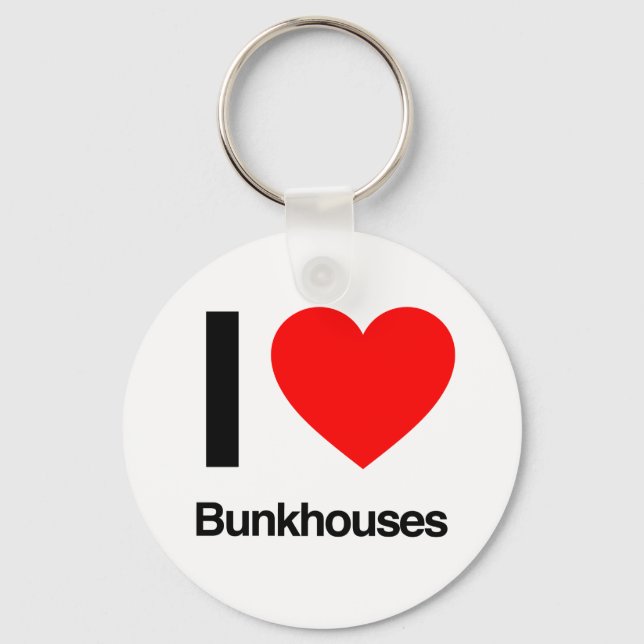 i love bunkhouses keychain (Front)