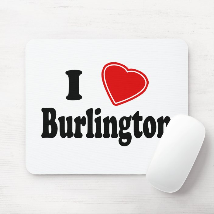 I Love Burlington Mouse Pad