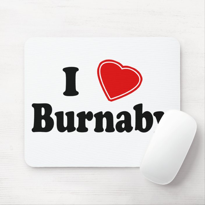 I Love Burnaby Mousepad