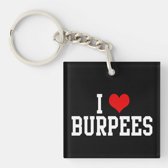 I Love Burpees, Fitness Keychain (Front)