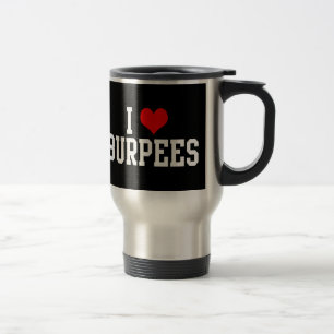 I Love Burpees, Fitness Travel Mug