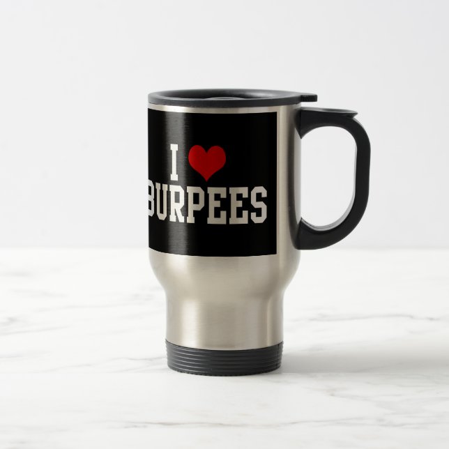 I Love Burpees, Fitness Travel Mug (Right)