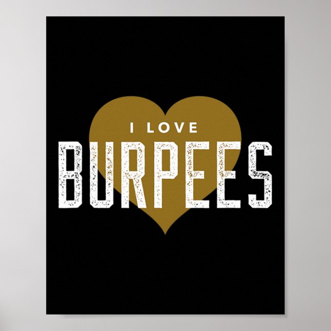 I Love Burpees - Gym Workout Funny Burpees  Poster (Front)