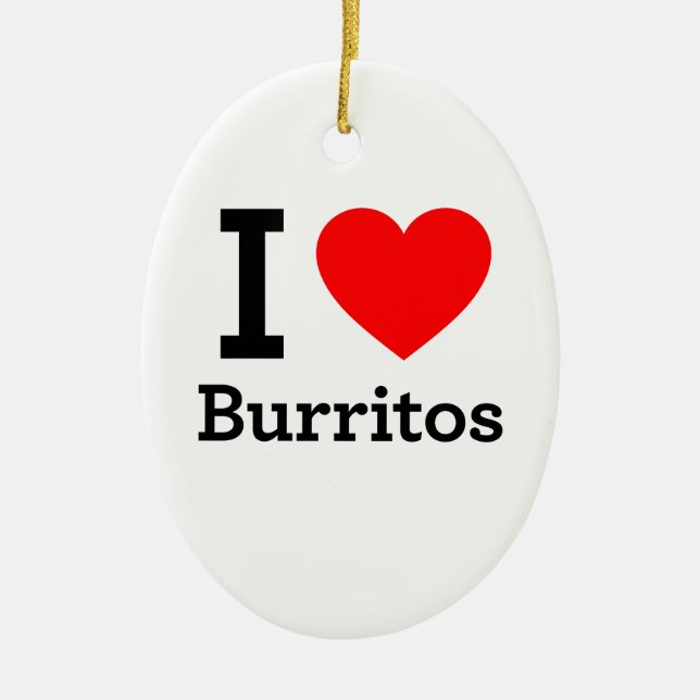 I Love Burritos Ceramic Ornament (Front)