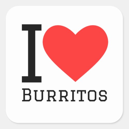 I love burritos square sticker