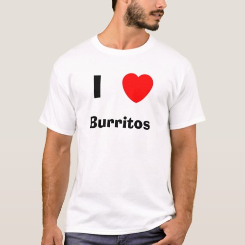 I love Burritos T_Shirt