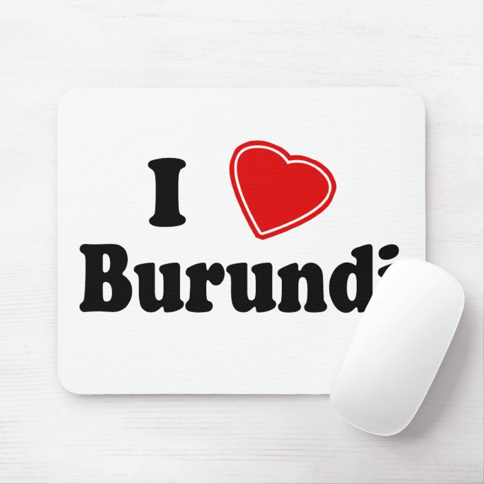 I Love Burundi Mouse Pad