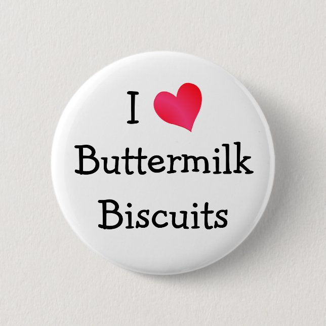 I Love Buttermilk Biscuits Button (Front)