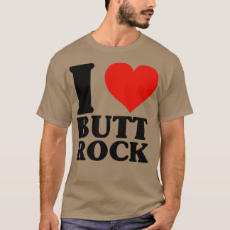 I Love Buttrock Get This For Your Dad Sticker Mug T-Shirt