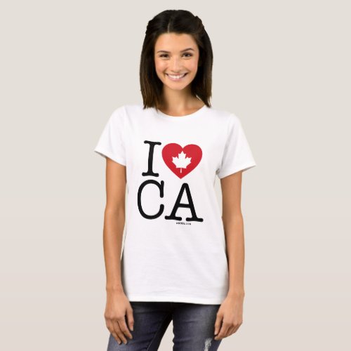 I Love CA  I Love Canada Custom Womens T_Shirt