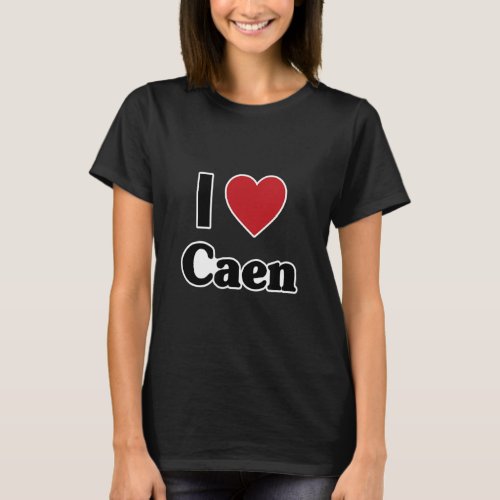 I LOVE CAEN France Europe with Red Love Heart  T_Shirt