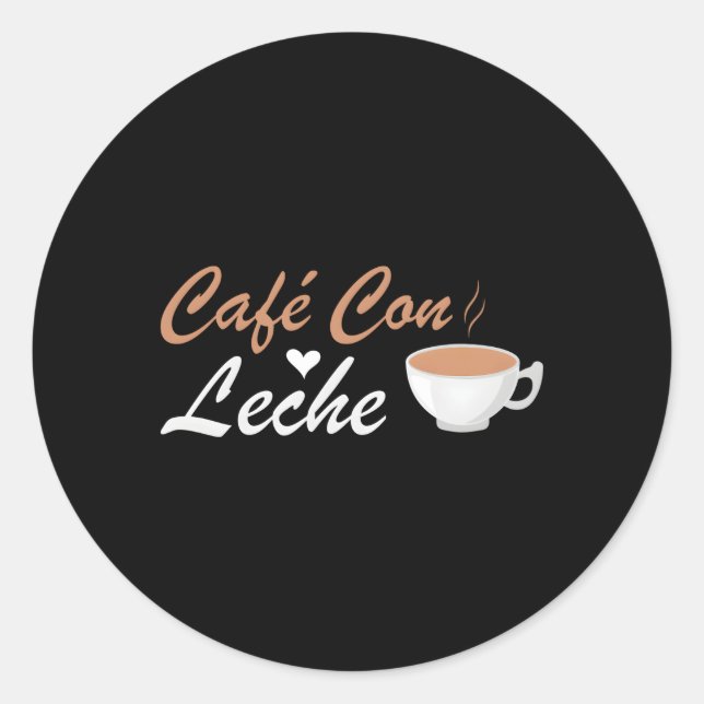 I Love Cafe Con Leche Classic Round Sticker (Front)