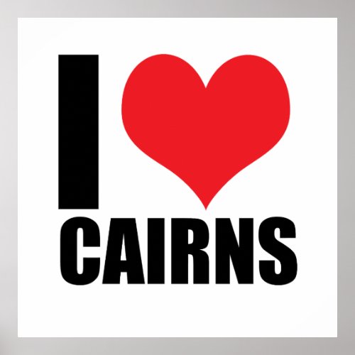I love Cairns Poster