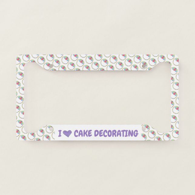 I Love Cake Decorating Baker Bakery Purple Heart License Plate Frame (Front)