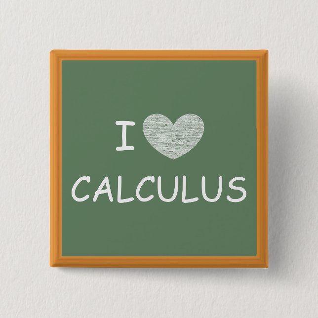 I Love Calculus Pinback Button (Front)