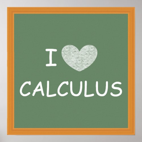 I Love Calculus Poster