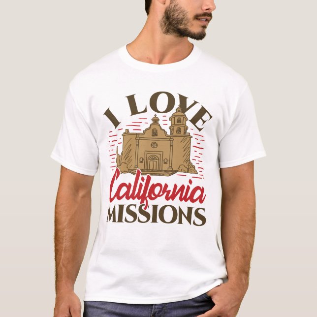I Love California Missions T-Shirt (Front)