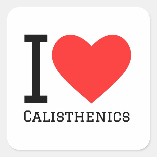 I love calisthenics square sticker (Front)