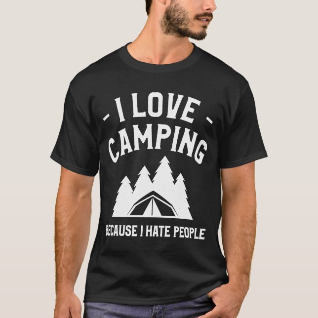 I Love Camping Because I Hate People Bushcraft Cam T-Shirt (Front)
