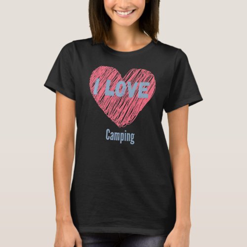 I Love Camping Heart Image Hobby Or Hobbyist T_Shirt