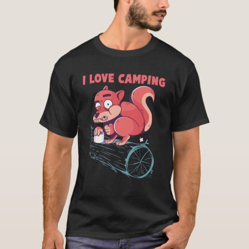 I Love Camping  Squirrel Camper Outdoor Camp T_Shirt