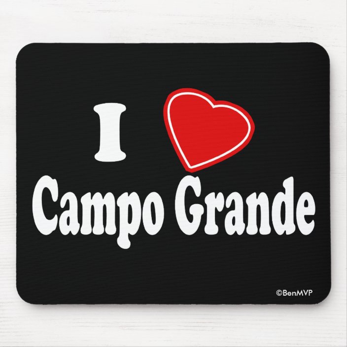 I Love Campo Grande Mouse Pad