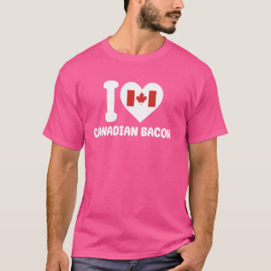 I Love Canadian Bacon - Canada Breakfast Food T-Shirt