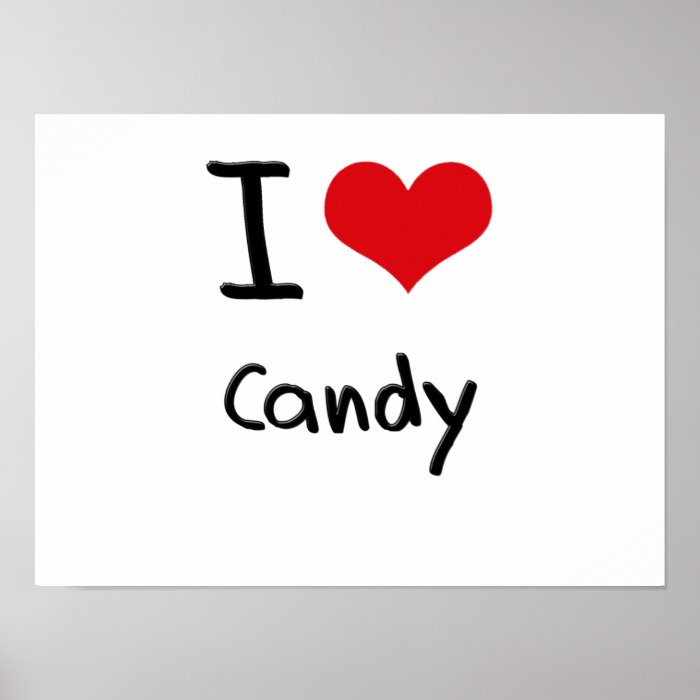 I love Candy Posters