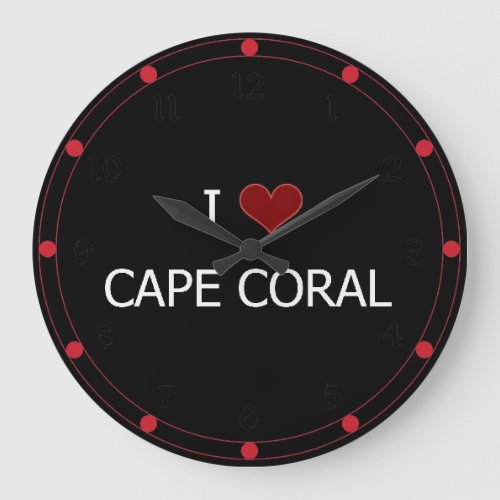 I Love Cape Coral Large Clock