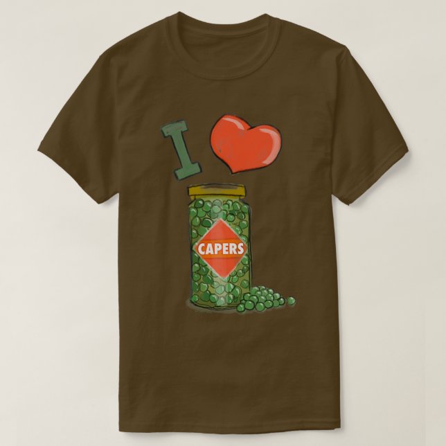 I Love Capers  T-Shirt (Design Front)