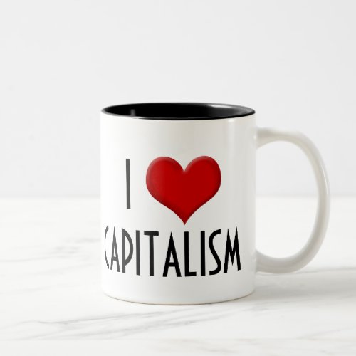 I Love Capitalism Conservative Right_Wing Two_Tone Coffee Mug