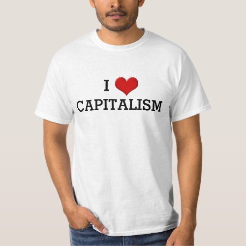 I Love Capitalism Funny Political Heart T_Shirt