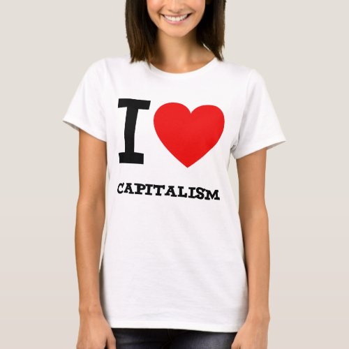 I Love  Capitalism Ladies Shirt