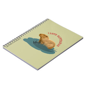I love capybaras Notebook