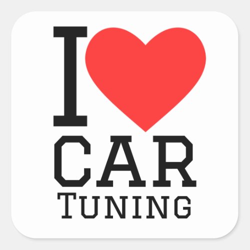 I love car tuning square sticker