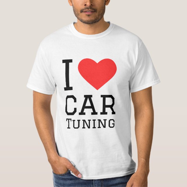 I love car tuning T-Shirt (Front)