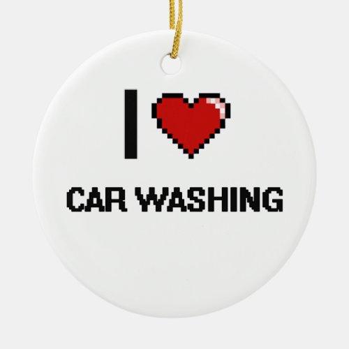 I Love Car Washing Digital Retro Design Ceramic Ornament